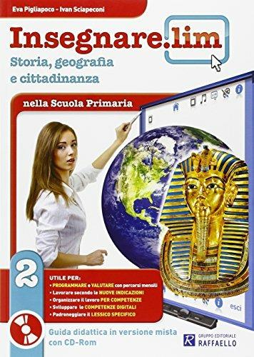  Insegnare Lim. Storia e geografia. Guida didattica. Per la 2ª classe elementare