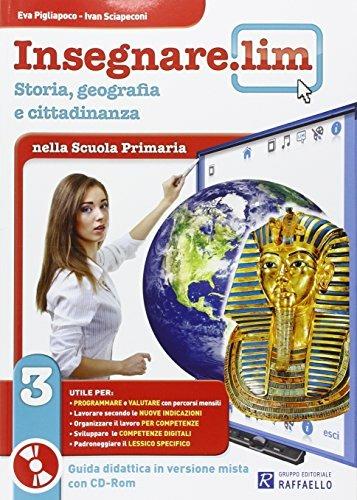  Insegnare Lim. Storia e geografia. Guida didattica. Per la 3ª classe elementare