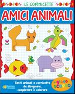 Amici animali. Ediz. illustrata