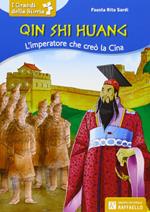 Qin Shi huang. L'imperatore che creò la Cina