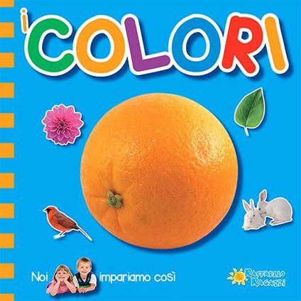 I colori. Noi impariamo così - copertina
