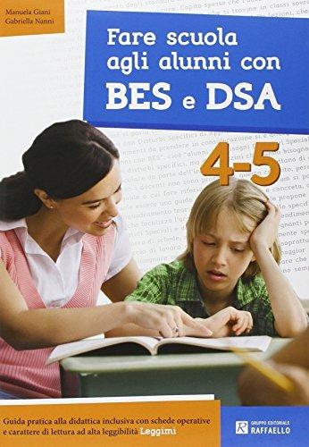 Fare scuola agli alunni con BES e DSA. Classi 4-5 - Gabriella Nanni,Manuela Giani - copertina
