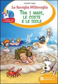 La famiglia Millemiglia tra i mari, le coste e le isole - Isabella Paglia - copertina