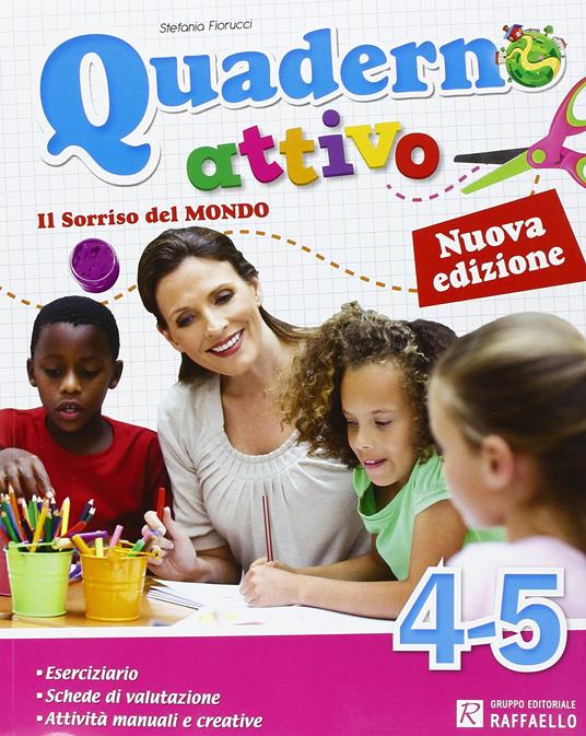 Il sorriso del mondo. Per la 4ª e 5ª classe elementare. Con e-book. Con espansione online - Stefania Fiorucci - 2