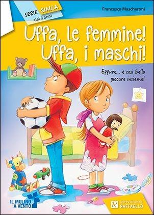  Uffa, le femmine! Uffa, i maschi!
