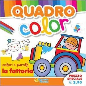 La fattoria. Quadro color. Ediz. illustrata - copertina