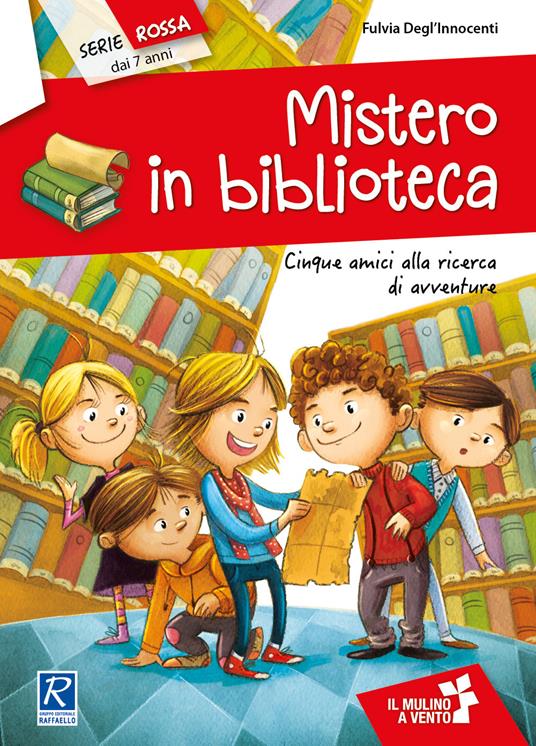 Mistero in biblioteca. Cinque amici alla ricerca di avventure - Fulvia Degl'Innocenti - copertina