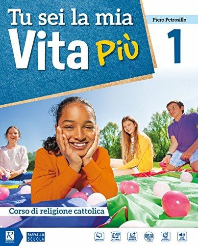 Tu sei la mia vita più. Con Vangeli e Atti degli Apostoli. Per la Scuola media. Con DVD-ROM M.I.O. book. Con ebook. Con espansione online. Vol. 1 - Piero Petrosillo - copertina