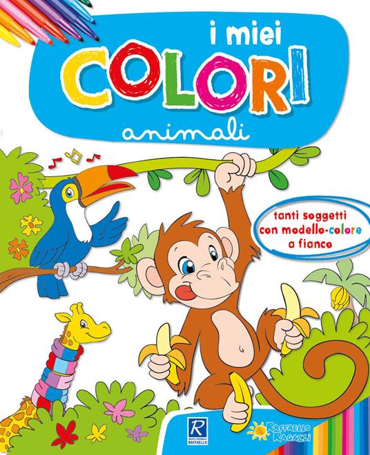 Gli animali. I miei colori. Con scatola con 6 pennarelli - Stefania Rossi -  Libro - Raffaello - I giocoscopro