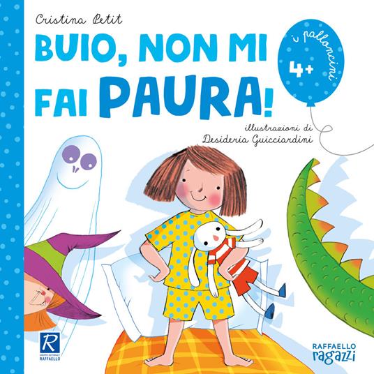 Buio, non mi fai paura! Ediz. illustrata - Cristina Petit - copertina