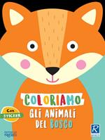 Coloriamo gli animali. Il bosco. Con stickers