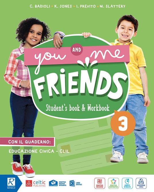  You and me friends. Per la Scuola elementare. Con e-book. Con espansione online. Vol. 3