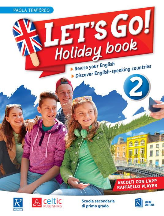 Let's Go! Holiday book. Per la Scuola media. Vol. 2 - Paola Traferro - copertina