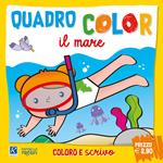 Il mare. Quadrocolor. Ediz. a colori