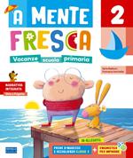 A mente fresca. Per la scuola primaria. Vol. 2