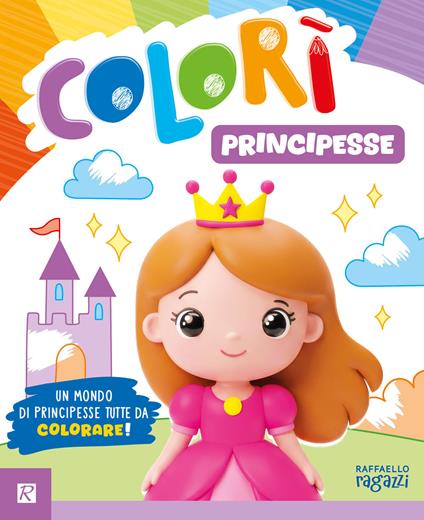 Principesse. Colorì. Ediz. illustrata - copertina