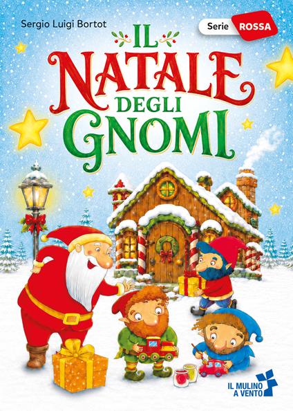 Il Natale degli gnomi - Sergio Luigi Bortot - copertina