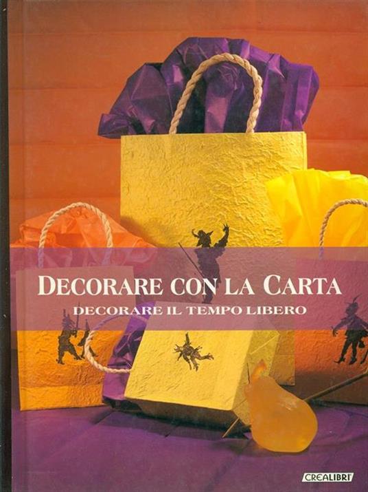 Decorare con la carta. Ediz. illustrata - copertina