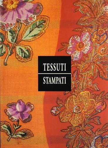 Tessuti stampati. Ediz. illustrata - copertina