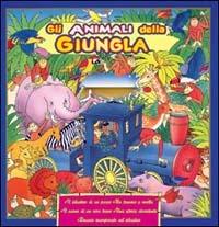 Gli animali della giungla. Con gadget - copertina