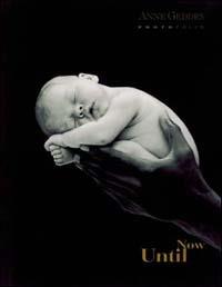 Until now. Photofolio. Ediz. illustrata - Anne Geddes - copertina