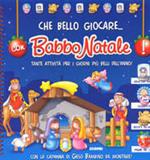 Che bello giocare con Babbo Natale! Ediz. illustrata
