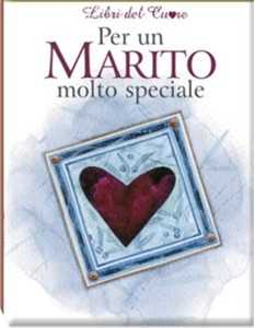 Per un marito molto speciale. Ediz. illustrata