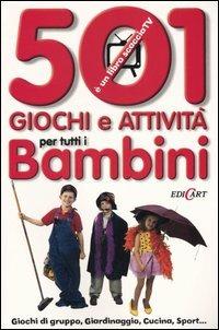 Cinquecentuno giochi e attività per tutti i bambini - copertina