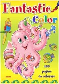 Fantastic color. Ediz. illustrata - copertina