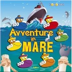 Avventure in mare. Ediz. illustrata - copertina