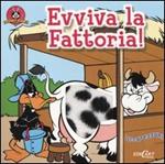 Evviva la fattoria! Ediz. illustrata