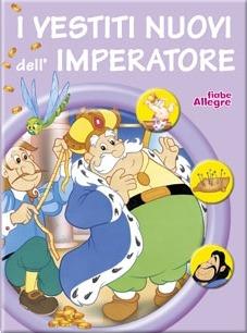 I vestiti nuovi dell'imperatore. Ediz. illustrata - Hans Christian Andersen - copertina