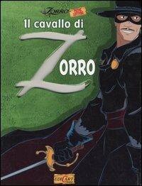 Il cavallo di Zorro. Ediz. illustrata - Marco De Marchi - copertina
