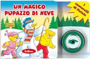 Un magico pupazzo di neve. Ediz. illustrata - copertina