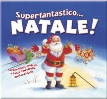 Superfantastico... Natale! Libro pop-up. Ediz. illustrata - Dudley Moseley - copertina