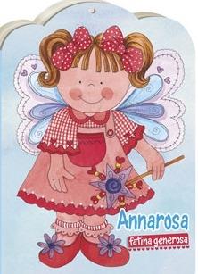 Annarosa fatina generosa. Ediz. illustrata - copertina