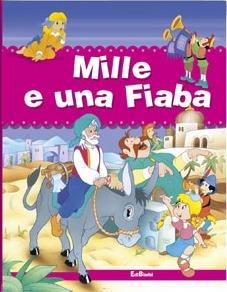 Mille e una fiaba. Ediz. illustrata - copertina