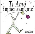 Ti amo immensamente!