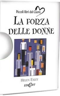 La forza delle donne. Ediz. illustrata - copertina