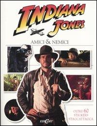 Indiana Jones. Amici e nemici. Con adesivi - Lisa Crower,Heather Scott - copertina
