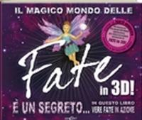 Il magico mondo delle fate in 3D! Ediz. illustrata. Con CD-ROM - Alison Maloney,Patricia Moffett - copertina