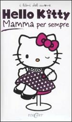 Mamma per sempre. Hello Kitty