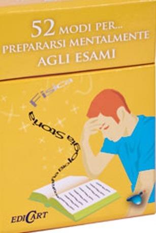 52 modi per... prepararsi mentalmente agli esami. 52 carte - copertina