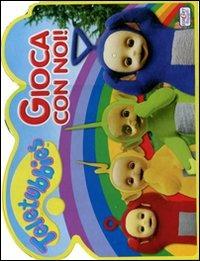 Gioca con noi! Teletubbies. Ediz. illustrata - copertina
