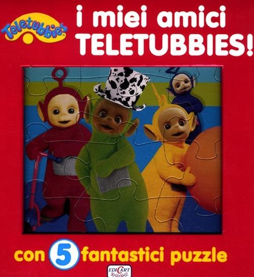 I miei amici Teletubbies! Teletubbies. Con 5 puzzle - Elga Mugellini - copertina