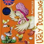 Il brutto anatroccolo-The ugly duckling. Inglese facile. Ediz. bilingue. Con CD Audio