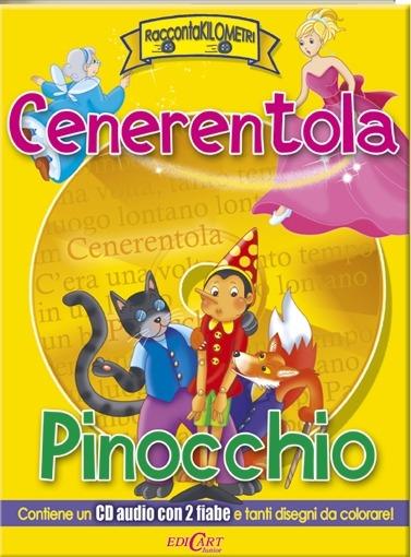 Cenerentola-Pinocchio. Ediz. illustrata. Con CD Audio - copertina
