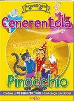 Cenerentola-Pinocchio. Ediz. illustrata. Con CD Audio