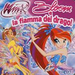 Bloom e la fiamma del drago! Winx club. Ediz. illustrata