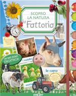 La fattoria. Scopro la natura. Con adesivi. Ediz. illustrata